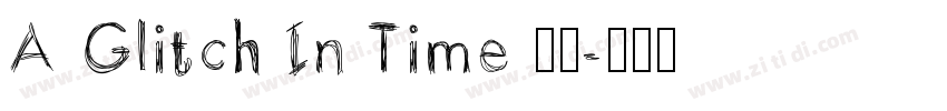 A Glitch In Time 普通字体转换